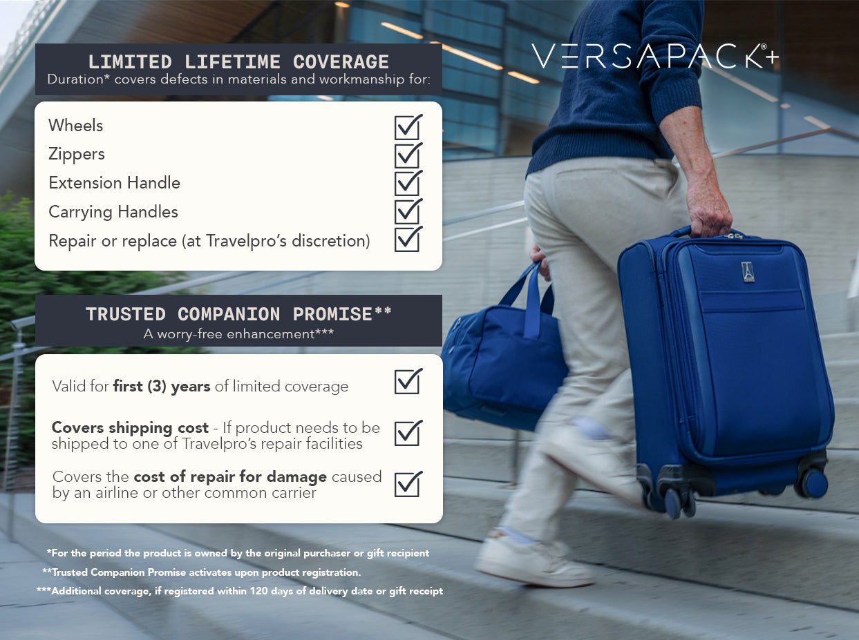 Limited Lifetime Coverage: Wheels, Zippers, Extension Handle, Carrying Handles, with repair or replacement at Travelpro's discretion. Trusted Companion Promise: Valid for the period the product is owned by original purchaser or gift recipient. Covers shipping cost if product needs to be shipped to Travelpro's repair facilities. Covers the cost of repair for damage caused by an airline or other common carrier. Additional coverage available if registered within 120 days of delivery date or gift receipt.